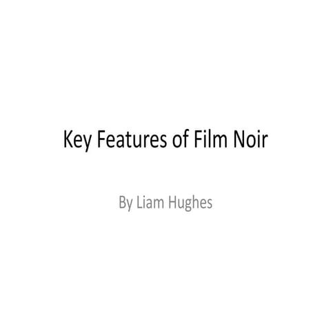Key features of film noir