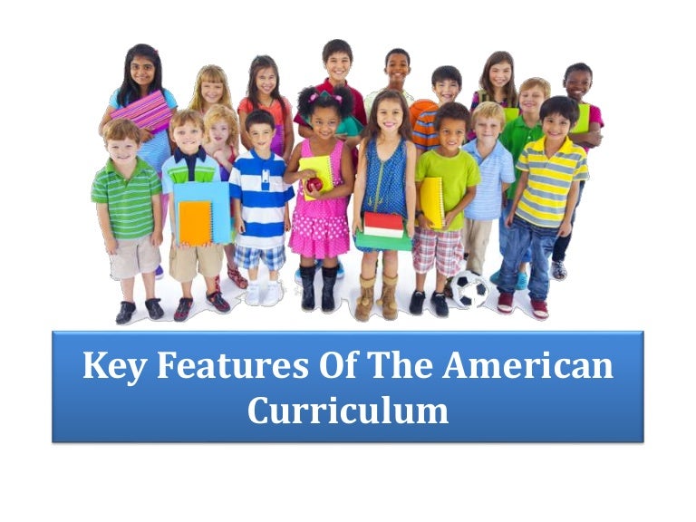 Key Features of the American Curriculum