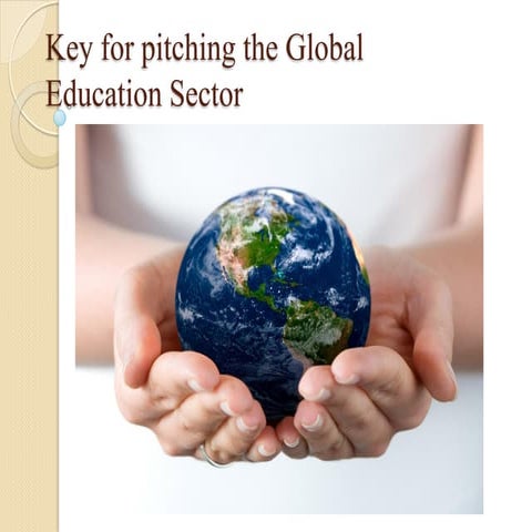 Key for pitching the global education sector(feedback)