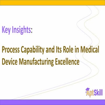 Key Insights_ Process Capability in Devices Manufacturing.pdf