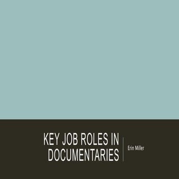 Key job roles in documentaries | PPTX