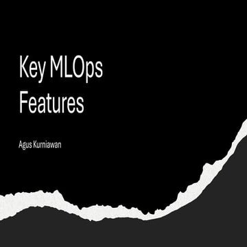 Key MLOps (Mahine Learning Operational) Features