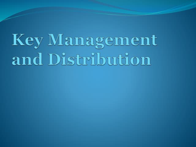 Key management and distribution