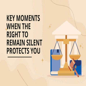 When to Use Your Right to Remain Silent? | PPTX