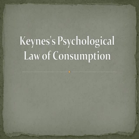 Keynes's psychological law of consumption