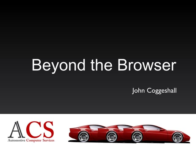 Beyond the Browser  PPT