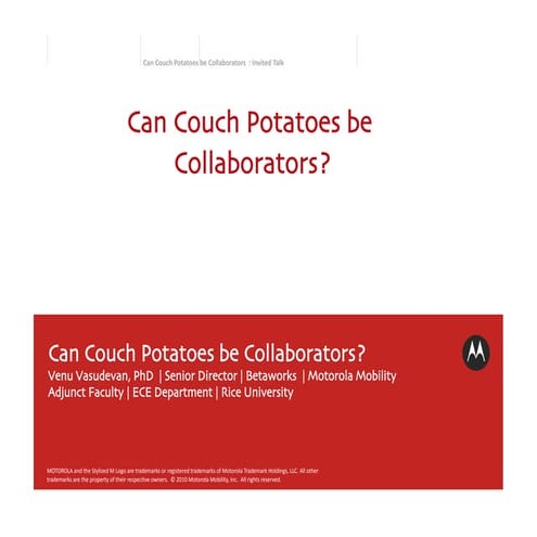 Can Couch Potatoes be Collaborators?