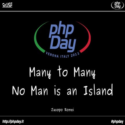 Many to many: no man is an island