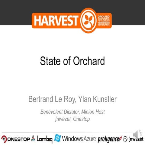Orchard Harvest Amsterdam 2013 Keynote