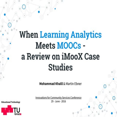 When Learning Analytics Meets MOOCs - a Review on iMooX Case Studies