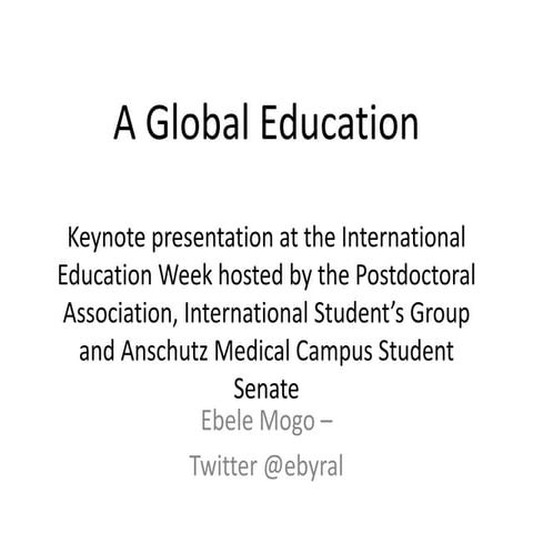A Global Education ( A Presentation By Ebele Mogo, DrPH)