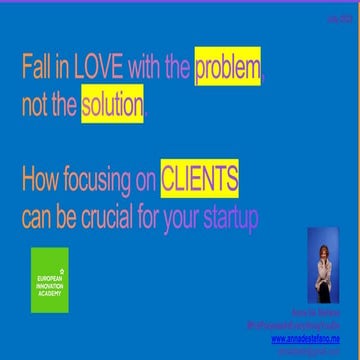 "FALL in LOVE with the Problem, not the solution" by Anna de Stefano 