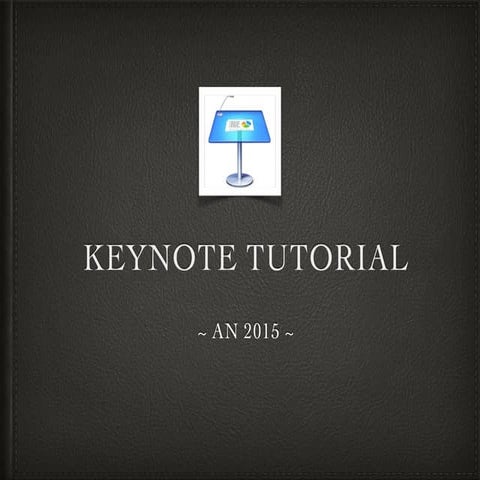 Keynote - A tutorial