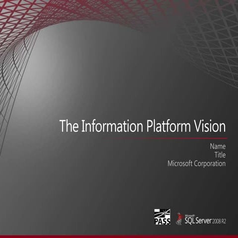 Microsoft SQL Server - The Information Platform Vision Presentation