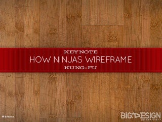 Keynote Kung-Fu: How to wireframe like a ninja