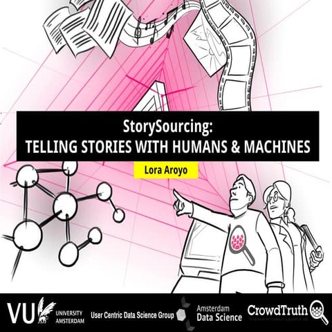 StorySourcing: Telling Stories with Humans & Machines