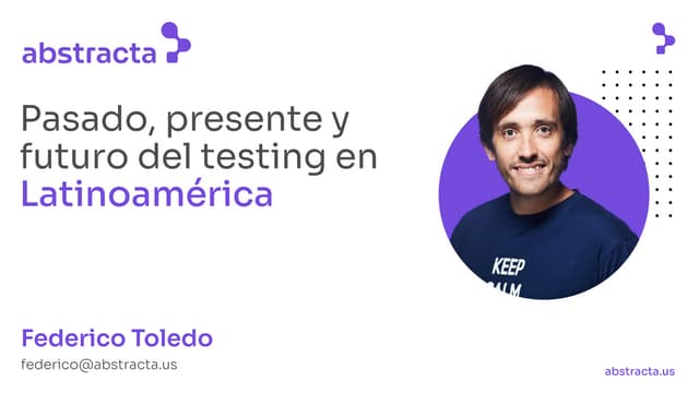 Pasado, presente y futuro del testing en  Latinoamérica