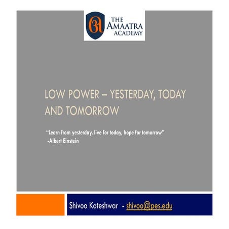 Keynote Speech - Low Power Seminar, Jain College, October 5th 2012