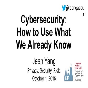 Cybersecurity: How to Use What We Already Know