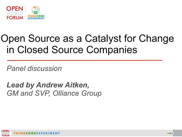 Open Source as a Catalyst for Change in Closed Source Companies / Andrew Aitken