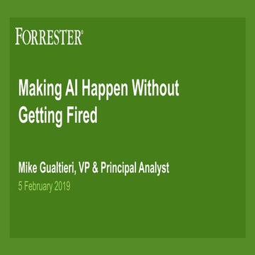 Keynote by Mike Gualtieri, Forrester Research - Making AI Happen Without Gett...