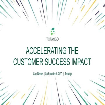 Accelerating The Customer Success Impact