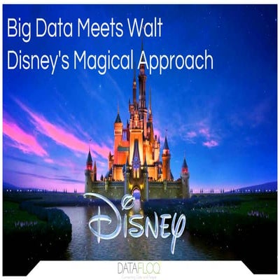 Walt Disney's Magical Approach to Big Data