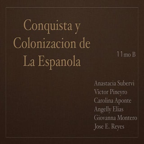PowerPoint, Conquista y Colonizacion de La Espanola - 11moB - Lux Mundi