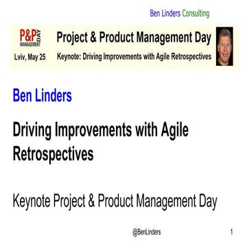Driving improvements with Agile Retrospectives - Project and Product Manageme...