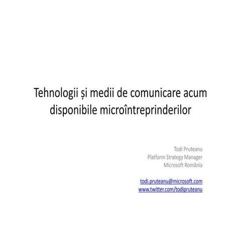 Tehnologii si medii de comunicare acum disponibile microintreprinderilor