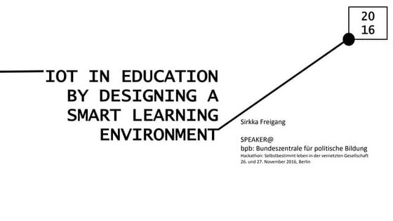 IoT in education by designing smart learning environments