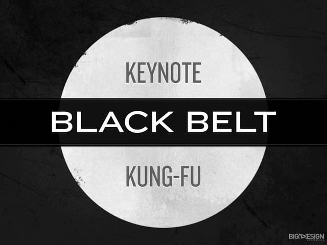 Keynote Kung-Fu: Black Belt