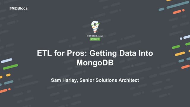 ETL for Pros: Getting Data Into MongoDB