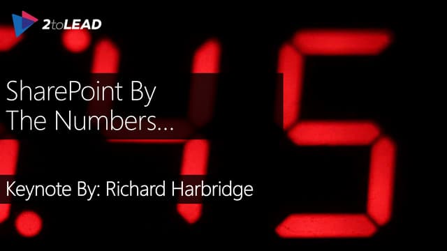 Keynote - SharePoint By The Numbers...
