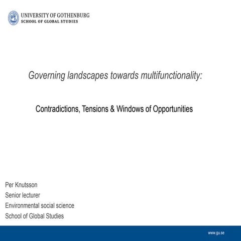 Governing landscapes towards multifunctionality – Contradictions, Tensions & ...