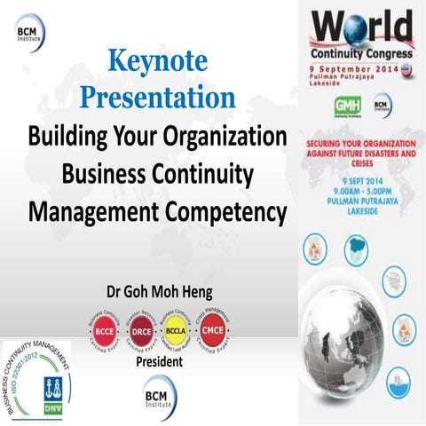 Dr Goh Moh Heng Building Your Organization Business Continuity Management Com...