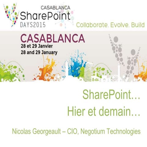 SharePoint Days Casablanca Conference Key notes "sharepoint hier et demain"