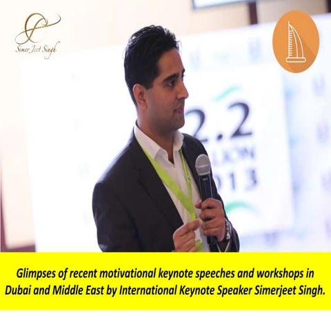 International Keynote Speaker in Dubai Simerjeet Singh - Glimpses of Motivati...