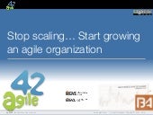 Stop scaling... start growing an ag...