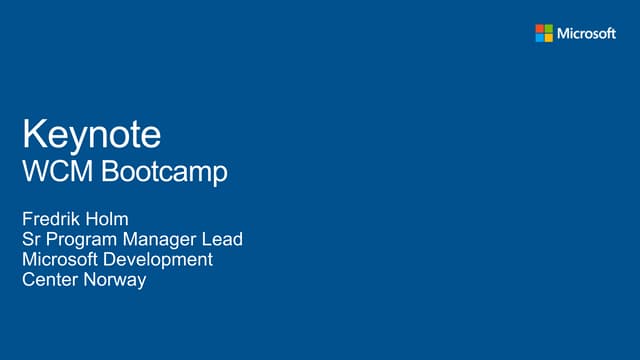 SP2013 WCM Bootcamp - Keynote