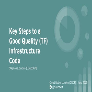 CNCF London: Key Steps To a Good Quality Terraform Infrastructure Code