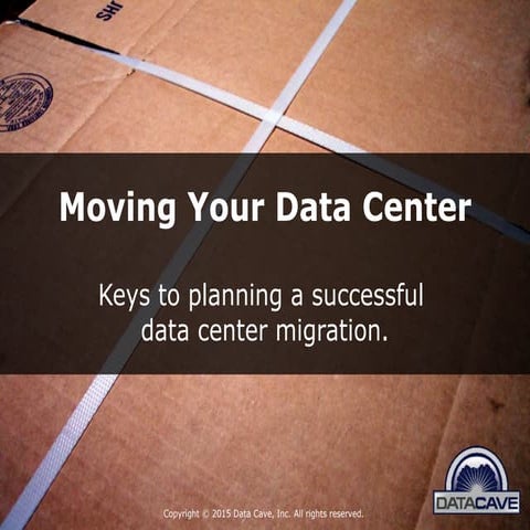 Moving Your Data Center: Keys to planning a successful data center migration