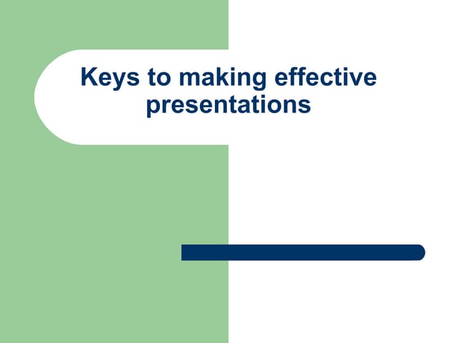 Keys to making effective presentations