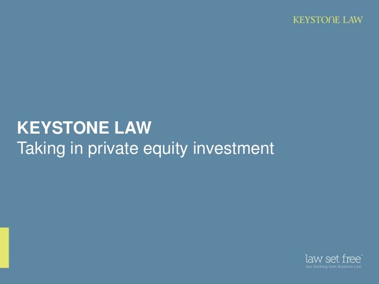 Keystone law Taking in private equity investment