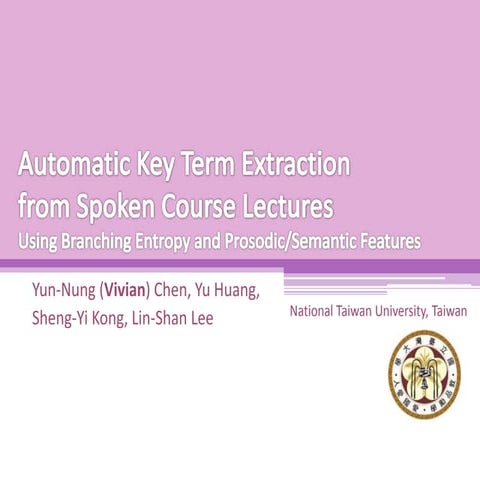 Automatic Key Term Extraction from Spoken Course Lectures