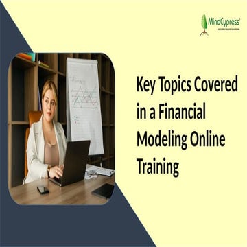 Key Topics Covered in a Financial Modeling Online Training.pptx
