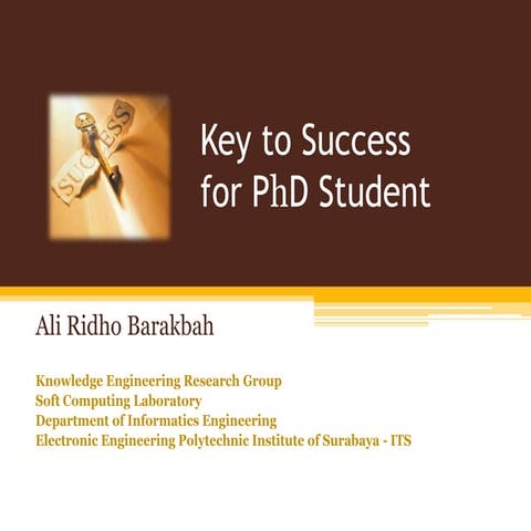 Key to success for PhD student