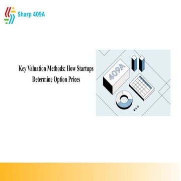 Key Valuation Methods How Startups Determine Option Prices.pptx