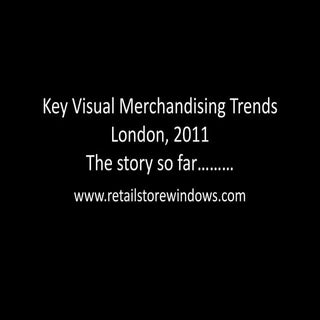 Key Visual Merchandising Trends Lon...