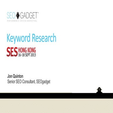 Keyword Research and Optimization - SES Hong Kong 2013